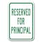 Signmission Reserved For Principal 12inx18in Heavy Gauge Alum Signs, 18" L, 12" H, A-1218 School Parking - R Pri A-1218 School Parking Only - R Pri - alternate 1